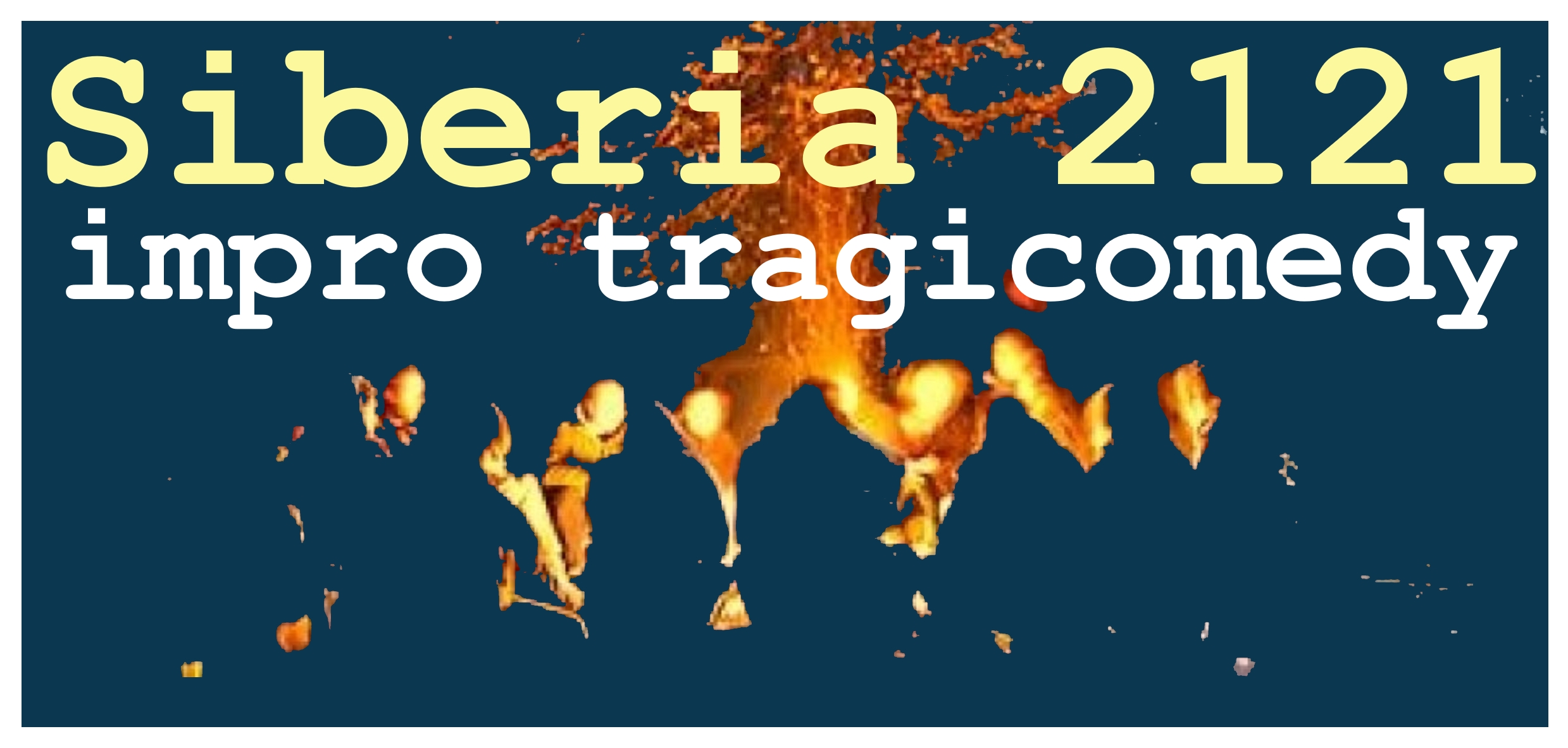 Siberia 2121 Impro Trgicomedy
